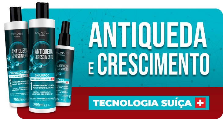 Antiqueda e Crescimento | Lançamento | Facinatus Cosméticos